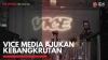 Vice Media Ajukan Kebangkrutan,(Sumber: IDX CHANNEL)