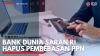 Bank Dunia Saran RI Hapus Pembebasan PPN. (Sumber : IDXChannel)