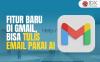 Google Hadirkan Fitur Baru di Gmail, Bisa Tulis Email Pakai AI