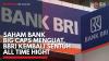Saham Bank Big Caps Menguat, BBRI Kembali Sentuh All Time Hight,(Sumber: IDX CHANNEL)
