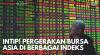 Intip! Pergerakan Bursa Asia di Berbagai Indeks. (Sumber : IDXChannel)