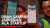 Ubah Sampah jadi Cuan ala Startup,(Sumber: IDX CHANNEL)