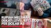 Rupiah Melemah, Dekati Level Rp15.000 Per Dolar AS. (Sumber : IDXChannel)