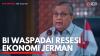 BI Waspadai Resesi Ekonomi Jerman. (Sumber : IDXChannel)
