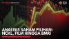Analisis Saham Pilihan: NCKL, FILM Hingga BMRI,(Sumber: IDX CHANNEL)