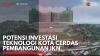 Potensi Investasi Teknologi Kota Cerdas IKN. (Sumber : IDXChannel)