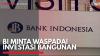 BI Minta Waspadai Investasi Bangunan. (Sumber : IDXChannel)