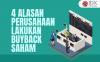 4 Alasan Perusahaan Melakukan Buyback Saham yang Perlu Diketahui Investor
