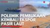Polemik Pembukaan Kembali Ekspor Pasir Laut. (Sumber : IDXChannel)
