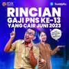 Rincian Gaji PNS ke-13 yang Cair Juni 2023, Intip Besarannya per Golongan dan Jabatannya