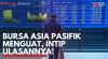 Bursa Asia Pasifik Menguat, Intip Ulasannya! (Sumber : IDXChannel)