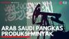 Arab Saudi Pangkas Produksi Minyak. (Sumber : IDXChannel)