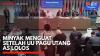 Minyak Menguat Setelah UU Pagu Utang AS Lolos. (Sumber : IDXChannel)
