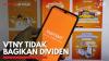 VTNY Tidak Bagikan Dividen. (Sumber : IDXChannel)
