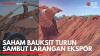 Saham Bauksit Turun Sambut Larangan Ekspor. (Sumber : IDXChannel)