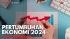 Pertumbuhan Ekonomi 2024. (Sumber : iDXChannel)