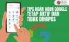 Tips agar Akun Google Tetap Aktif dan Tidak Dihapus