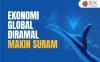 Ekonomi Global Diramal Makin Suram, Bank Dunia Wanti-Wanti 5 Hal Ini