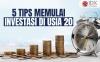 Tips dan Cara Memulai Investasi di Usia 20 yang Penting untuk Diperhatikan