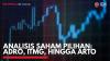 Analisis Saham Pilihan: ADRO, ITMG, Hingga ARTO,(Sumber; IDX CHANNEL)