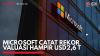 Microsoft Catat Rekor Valuasi Hampir USD2,6 T,(Sumber: IDX CHANNEL)