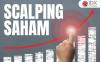 Mengenal Scalping Saham dan Tekniknya agar Cuan