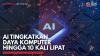 AI Tingkatkan Daya Komputer Hingga 10 Kali Lipat,(Sumber: IDX CHANNEL)