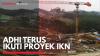 ADHI Terus Ikuti Proyek IKN. (Sumber : IDXChannel)