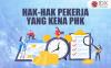 Ini Hak-Hak Pekerja yang di-PHK: Selain Pesangon Sesuai Masa Kerja, Dapat Apa Lagi?