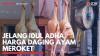 Jelang Idul Adha, Harga Daging Ayam Meroket. (Sumber : IDXChannel)