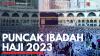 Puncak Ibadah Haji 2023.(Sumber : IDXChannel)