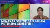 Menakar Sektor dan Saham Potensial Semester II,(Sumber: IDX CHANNEL)
