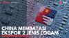 China Membatasi Ekspor 2 Jenis Logam. (Sumber : IDXChannel)