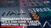 Penguatan Saham Tesla dan Bank Kakap Menopang Wall Street. (Sumber : IDXChannel)