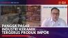 Pangsa Pasar Industri Keramik Tergerus Produk Impor,(Sumber: IDX CHANNEL)