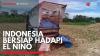 Indonesia Bersiap Hadapi El Nino,(Sumber: IDX CHANNEL)