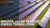 Menata Jalan Transisi Energi Terbarukan. (Sumber : IDXChannel)