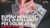 Rupiah Menguat Tipis di Rp14.997 Per Dolar AS. (Sumber : IDXChannel)