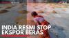 India Resmi Stop Ekspor Beras. (Sumber : IDXChannel)