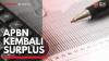APBN Kembali Surplus,(Sumber: IDX CHANNEL)