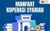Manfaat Koperasi Syariah, Apa Saja?