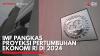 IMF Pangkas Proyeksi Pertumbuhan Ekonomi RI di 2024. (Sumber : IDXChannel)