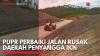 PUPR Perbaiki Jalan Rusak Daerah Penyangga IKN,(Sumber: IDX CHANNEL)