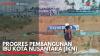 Progres Pembangunan Ibu Kota Nusantara (IKN). (Sumber : IDXChannel)