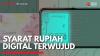Syarat Rupiah Digital Terwujud,(Sumber: IDX CHANNEL)