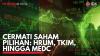 Cermati Saham Pilihan: HRUM, TKIM, Hingga MEDC. (Sumber : IDXChannel)