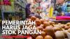 Pemerintah Harus Jaga Stok Pangan,(Sumber: IDX CHANNEL)