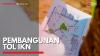 Pembangunan Tol IKN,(Sumber: IDX CHANNEL)