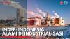 Indef: Indonesia Alami Deindustrialisasi. (Sumber : IDXChannel)