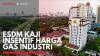 ESDM Kaji Insentif Harga Gas Industri,(Sumber: IDX CHANNEL)